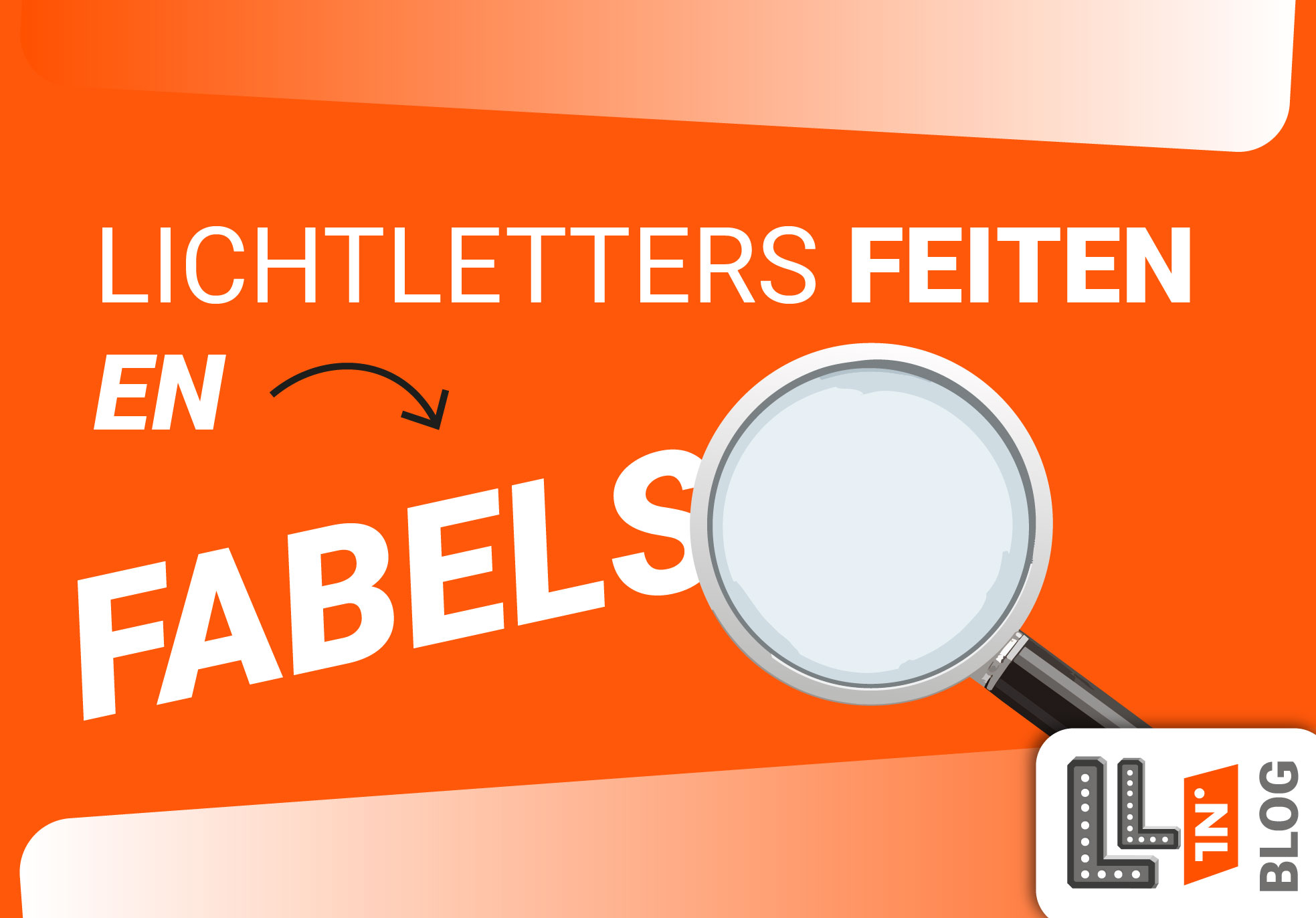 Feiten en fabels van lichtletters blog foto