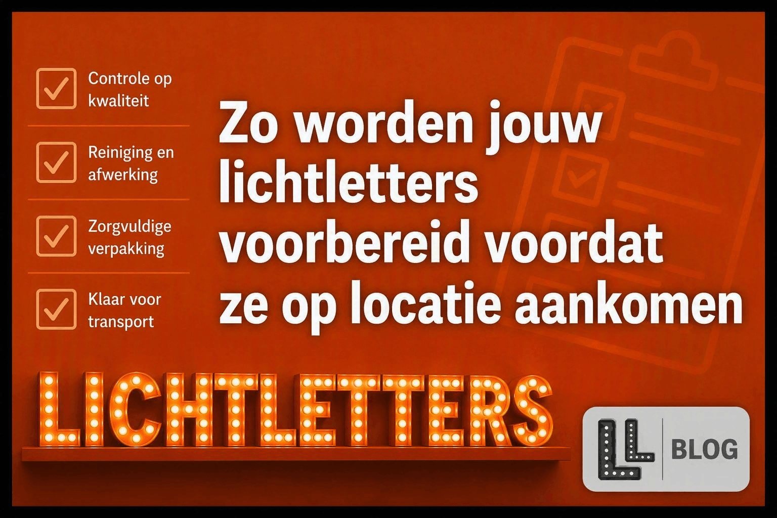 Zo worden jouw lichtletters voorbereid voordat ze op locatie aankomen – blog Lichtletters (1) Zo worden jouw lichtletters voorbereid voordat ze op locatie aankomen
