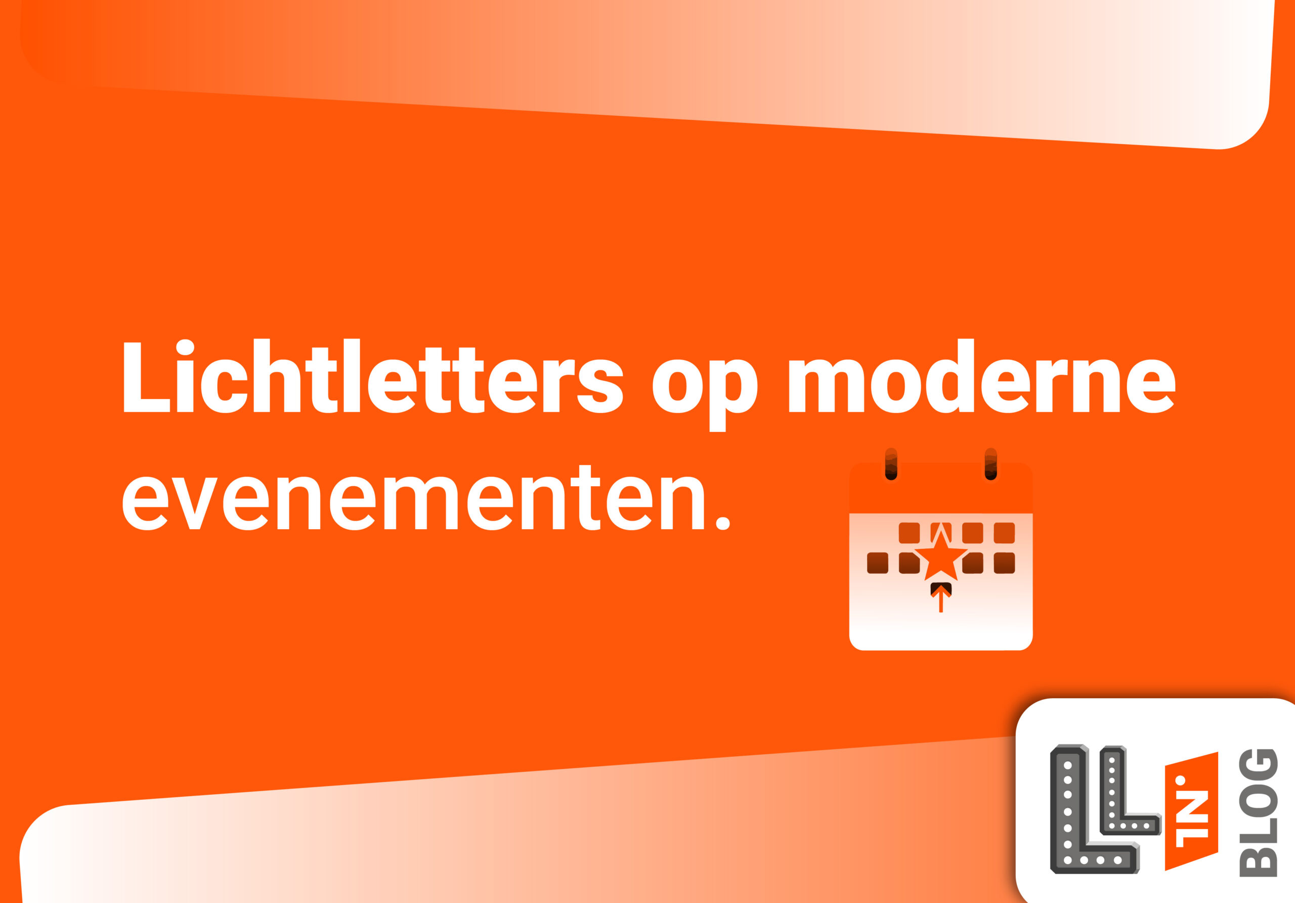 Grote verlichte letters - blog Lichtletters.nl